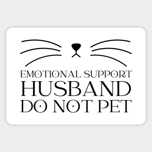 Emotional-Support-Husband-Do-Not-Pet Magnet